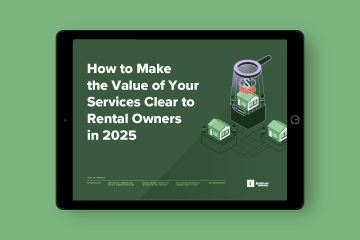 How to Make the Value of Your Services Clear to Rental Owners in 2025